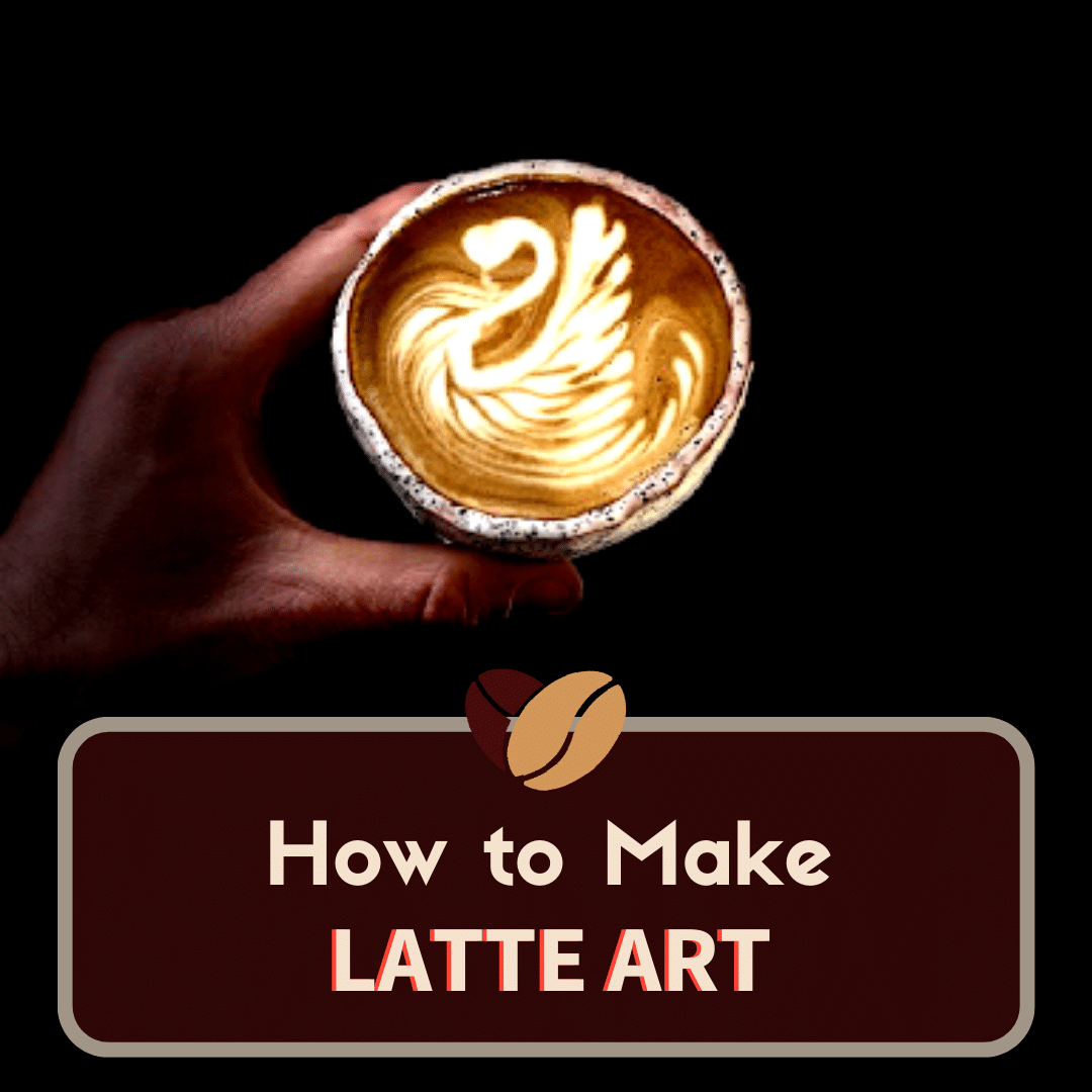 How To Make Latte Art 