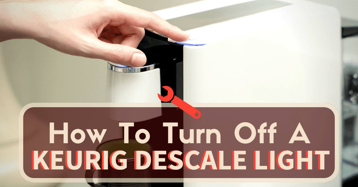 Keurig Descale Reset How To Fix A Keurig Descale Light That Won